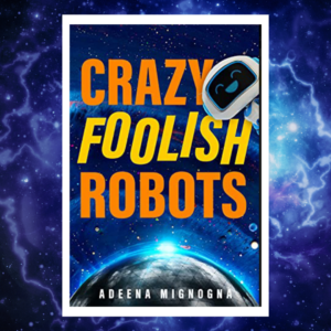 Read more about the article Crazy Foolish Robots