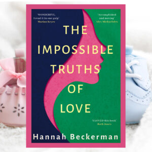 Read more about the article The Impossible Truths of Love