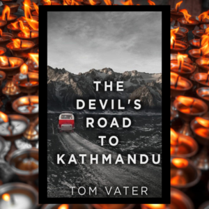 Read more about the article The Devilâ€™s Road to Kathmandu