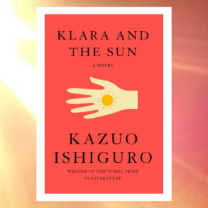 Read more about the article Klara and the Sun