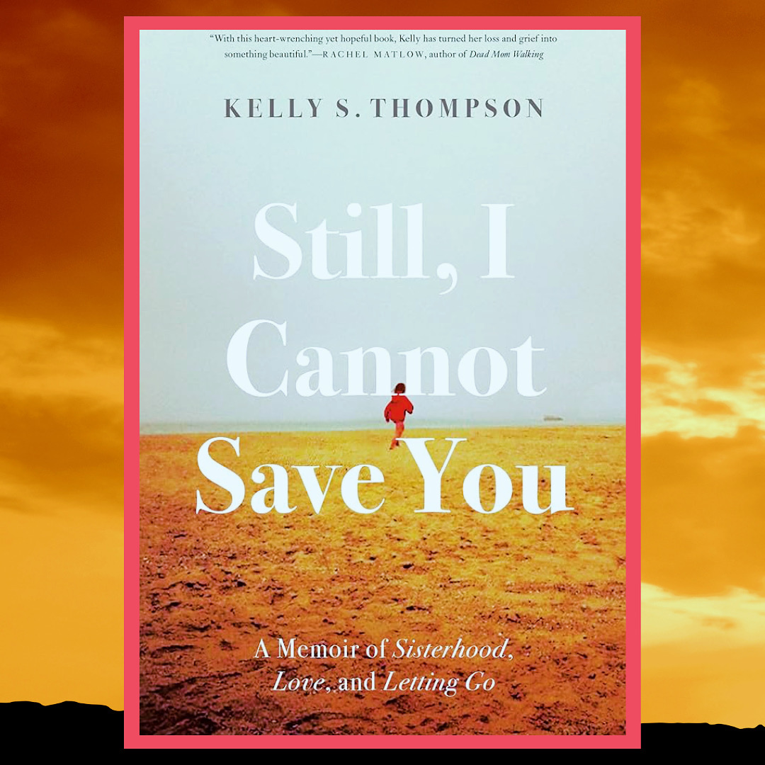 Read more about the article Still I Cannot Save You